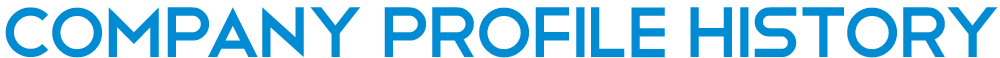 COMPANY PROFILE HISTORY